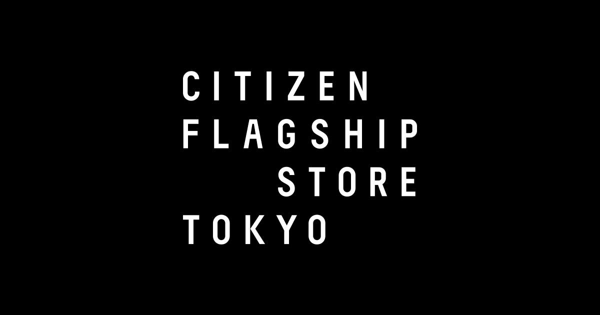 BRANDS | CITIZEN FLAGSHIP STORE TOKYO オフィシャルサイト [シチズン腕時計]